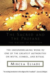 The Sacred and The Profane (Harcourt Brace Jovanovich 1987)
