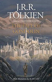 The Fall of Gondolin (HarperCollins 2018)