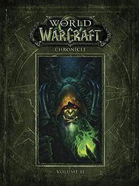 World of Warcraft Chronicle Volume 2 (Dark Horse Books 2017)
