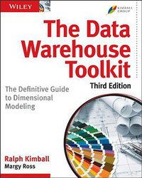 The Data Warehouse Toolkit (John Wiley & Sons, Inc. 2013)