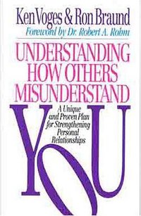 Understanding How Others Misunderstand You (Moody Pub 1995)