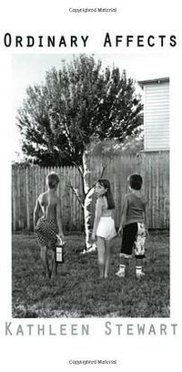 Ordinary Affects (Duke University Press 2007)