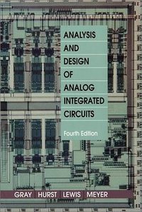 Analysis and Design of Analog Integrated Circuits (4th Edition) (Wiley 2001)