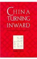 China Turning Inward (Harvard University Asia Center 1989)