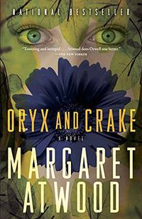 Oryx and Crake (Anchor Books 2004)