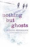 Nothing But Ghosts (Harpercollins 2005)