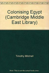 Colonising Egypt (Cambridge University Press 1988)