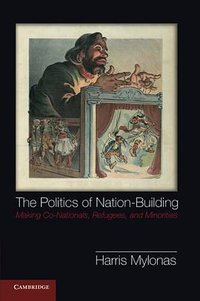 The Politics of Nation-Building (劍橋大學出版社 2013)