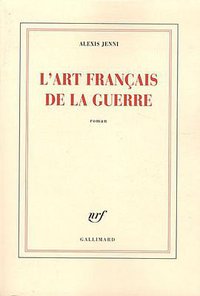 L'art français de la guerre (加利瑪出版社 2011)