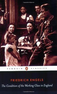 The Condition of the Working Class in England (Penguin Classics 1987)