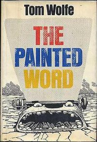 The Painted Word (Farrar, Straus and Giroux; First Edition 1975)