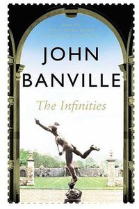The Infinities (Picador 2010)