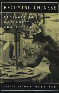 Becoming Chinese (University of California Press 2000)