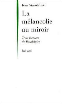 La Mélancolie au miroir (Julliard 1997)