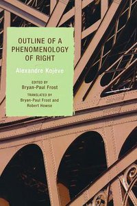Outline of a Phenomenology of Right (Rowman & Littlefield Publishers 2007)