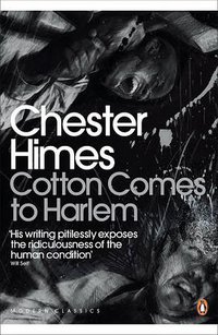 Cotton Comes to Harlem. Chester Himes (2011)