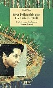 Beruf Philosophin oder Die Liebe zur Welt