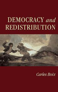 Democracy and Redistribution (劍橋大學出版社 2003)