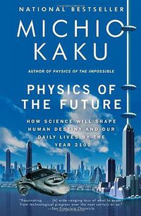 Physics of the Future (Anchor 2012)