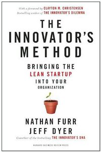 The Innovator's Method (Harvard Business Review Press 2014)