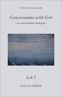 Conversations With God (Hampton Roads Publishing Company 2003)