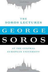 The Soros Lectures (PublicAffairs 2010)