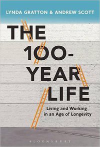 The 100-Year Life (Bloomsbury Information Ltd 2016)