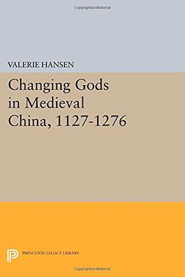 Changing Gods in Medieval China, 1127-1276