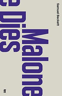 Malone Dies (Faber & Faber 2010)