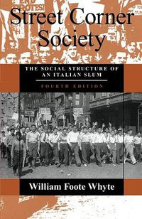 Street Corner Society (University Of Chicago Press 1993)