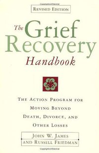 The Grief Recovery Handbook (Harpercollins 1998)