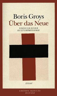 Über das Neue (Carl Hanser Verlag GmbH & Co. KG 2007)