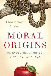 Moral Origins (Basic Books 2012)