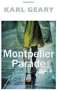 Montpelier Parade (Harvill Secker 2017)
