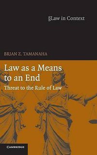 Law as a Means to an End (劍橋大學出版社 2006)