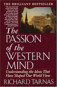 The Passion of the Western Mind (Ballantine Books 1993)
