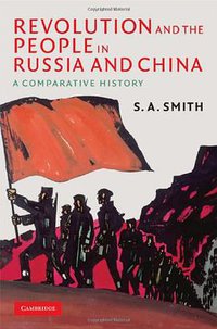 Revolution and the People in Russia and China (劍橋大學出版社 2008)