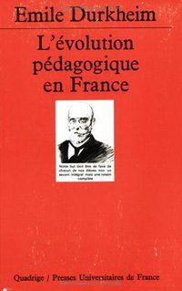 L'Évolution pédagogique en France (Presses Universitaires de France - PUF 1999)