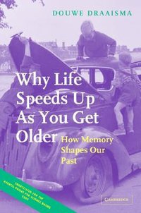 Why Life Speeds Up As You Get Older (劍橋大學出版社 2004)