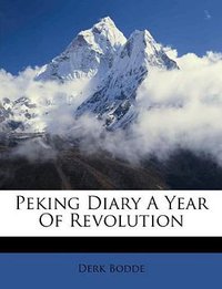 Peking Diary (Nabu Press 2011)