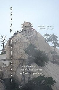 Dream Trippers (University Of Chicago Press 2017)