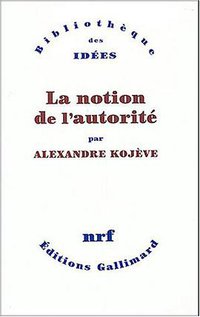 La Notion d'autorité (加利瑪出版社 2004)