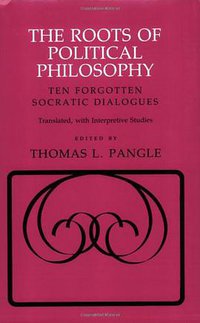 The Roots of Political Philosophy (Cornell University Press 1987)