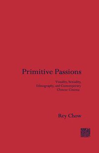 Primitive Passions (Columbia University Press 1995)