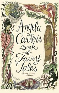 Angela Carter's Book of Fairy Tales (Virago 2005)