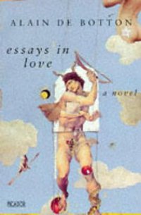 Essays in Love/a Novel (Picador 1994)