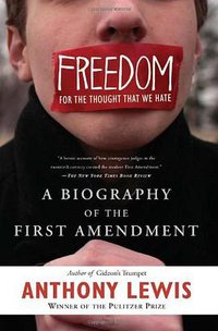 Freedom for the Thought That We Hate (Basic Books 2010)