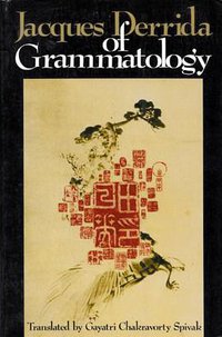 Of Grammatology (The Johns Hopkins University Press 1977)