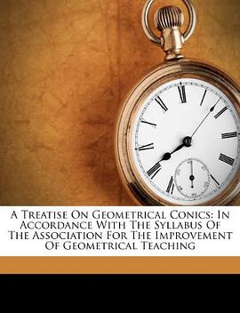 A Treatise On Geometrical Conics