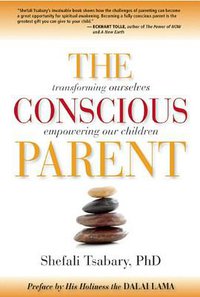 The Conscious Parent (Namaste Publishing 2010)